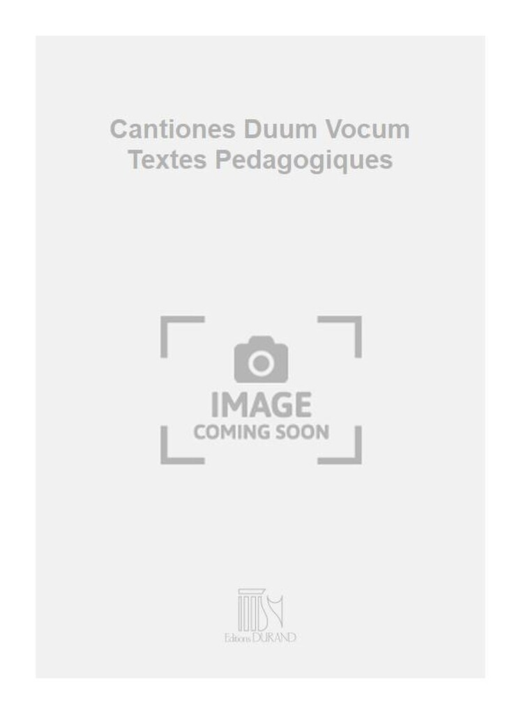 Cantiones Duum Vocum Textes Pedagogiques
